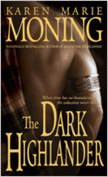 The Dark Highlander by Karen Marie Moning