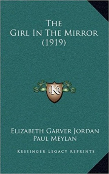 The Girl in the Mirror by Elizabeth Garver Jordan