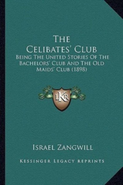 The Old Maids' Club by Israel Zangwill