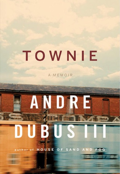 Townie by Andre Dubus III