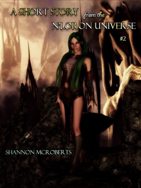 A Short Story from the N'Loron Universe #2 by Shannon McRoberts