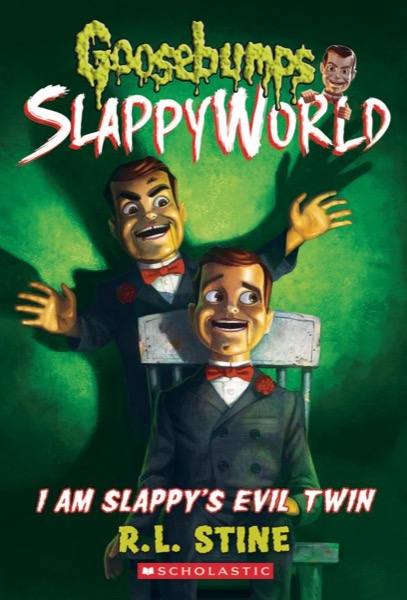 I Am Slappy's Evil Twin by R. L. Stine