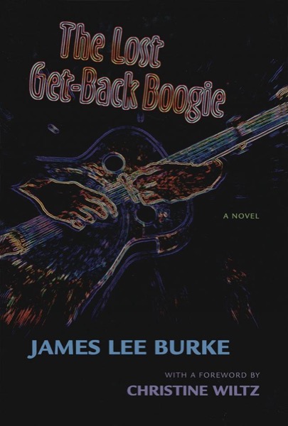 The Lost Get-Back Boogie by James Lee Burke