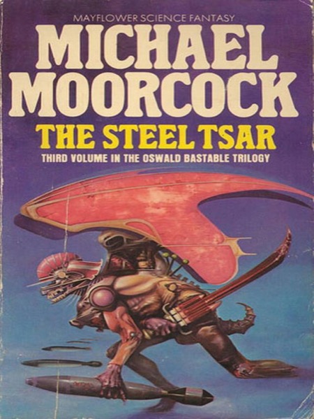 The Steel Tsar by Michael Moorcock