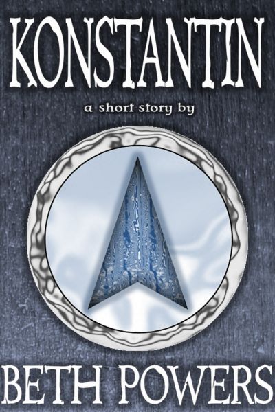 Konstantin: A Short Story by Beth Powers