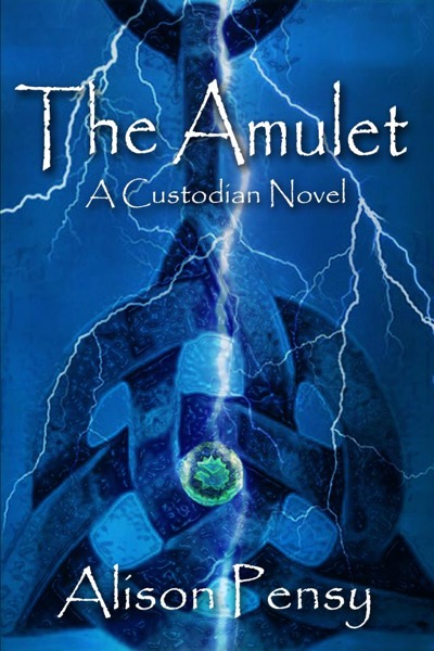 The Amulet (Custodian Novel # 1) by Alison Pensy