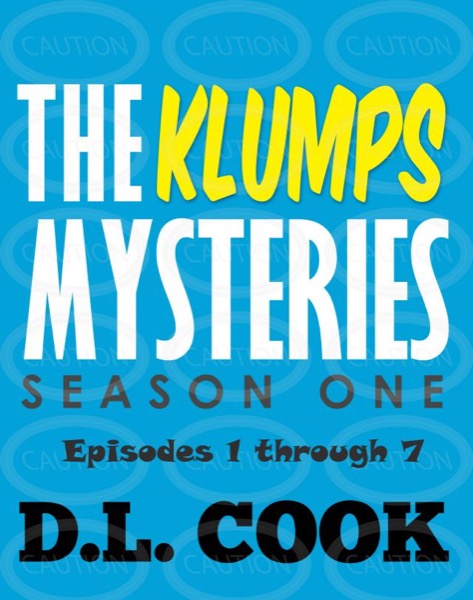 The Klumps Mysteries: Season One (Episodes 1 through 7) by DL Cook