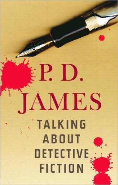 Talking about Detective Fiction by P. D. James