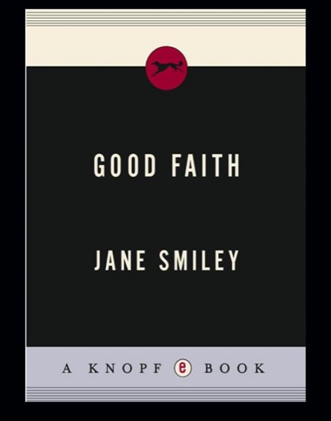 Good Faith by Jane Smiley