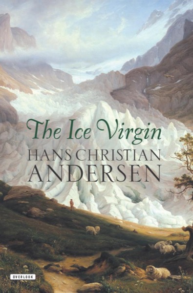 The Ice Virgin by Hans Christian Andersen