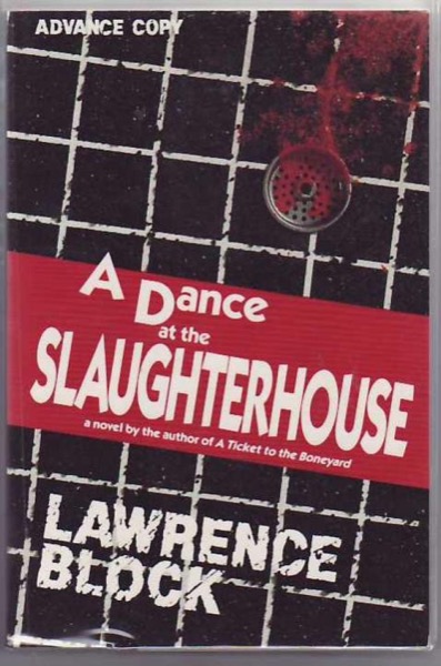 A Dance at the Slaughter House by Lawrence Block