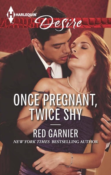 Once Pregnant, Twice Shy by Red Garnier