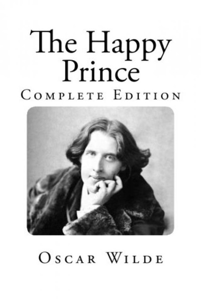 The Happy Prince (Oscar Wilde Classics) by Oscar Wilde