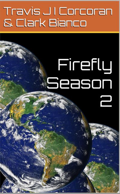 Firefly Season 2 by Travis J I Corcoran