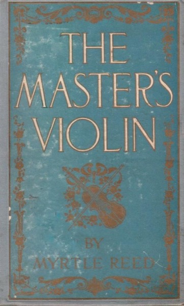 The Master's Violin by Myrtle Reed