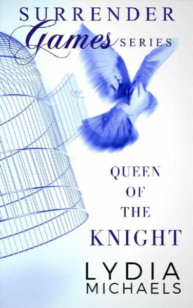 Queen of the Knight (Surrender Games Book 2) by Lydia Michaels