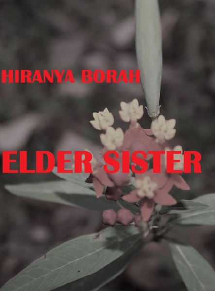 Elder Sister by Hiranya Borah