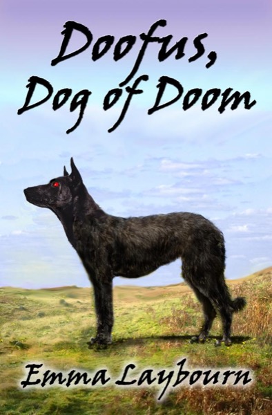 Doofus, Dog of Doom by Emma Laybourn