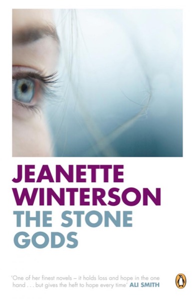 The Stone Gods by Jeanette Winterson