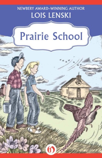 Prairie School by Lois Lenski