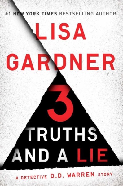 3 Truths and a Lie: A Detective D. D. Warren Story (Kindle Single) by Lisa Gardner