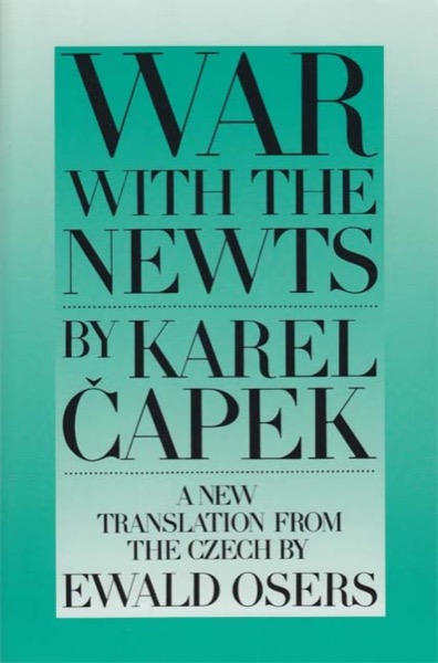 War With the Newts by Karel Čapek