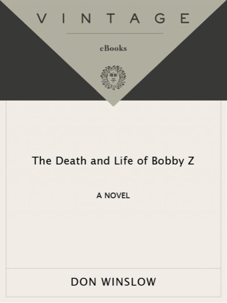 The Death and Life of Bobby Z by Don Winslow