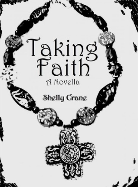 Taking Faith by Shelly Crane