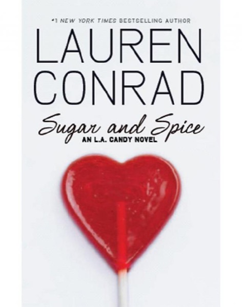 Sugar and Spice by Lauren Conrad