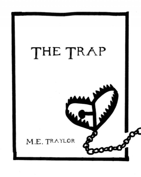The Trap by M.E. Traylor