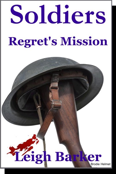 Regret's Mission - Inspired by the great Bernard Cornwell Sharpe by Leigh Barker