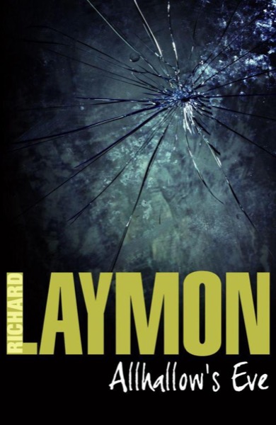 Allhallow's Eve: (Richard Laymon Horror Classic) by Richard Laymon