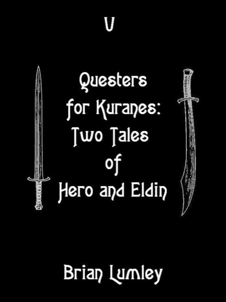 Dreamlands 5: Questers for Kuranes: Two Tales of Hero and Eldin by Brian Lumley