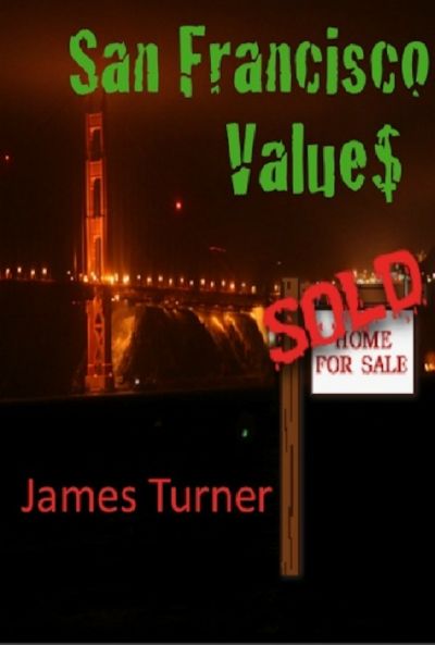 San Francisco Values by James Turner