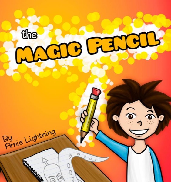 The Magic Pencil by Arnie Lightning