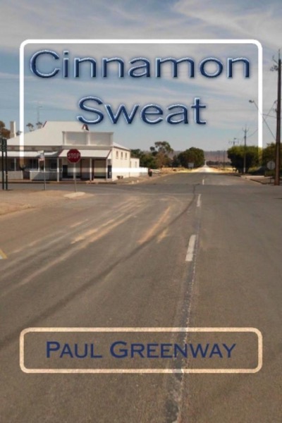 Cinnamon Sweat by Paul Greenway