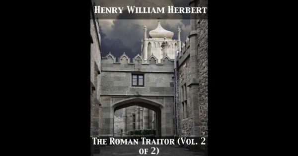 The Roman Traitor, Vol. 2 by Henry William Herbert