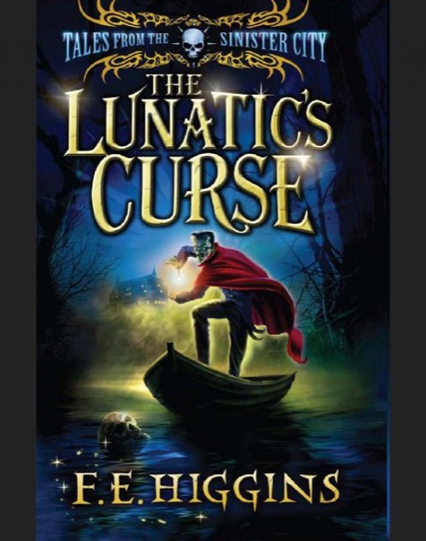 The Lunatic's Curse by F. E. Higgins