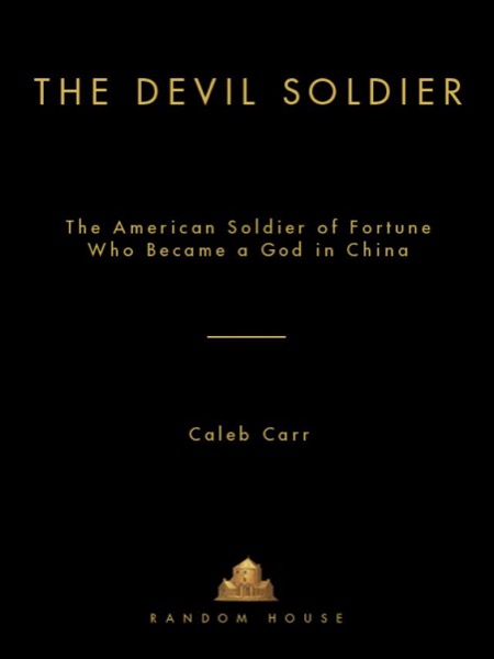 The Devil Soldier by Caleb Carr