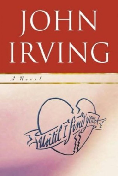 Until I Find You by John Irving