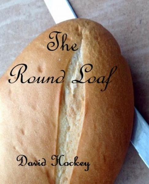 The Round Loaf by David Hockey