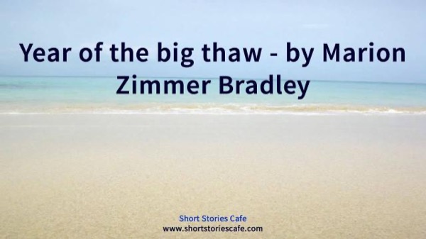 Year of the Big Thaw by Marion Zimmer Bradley