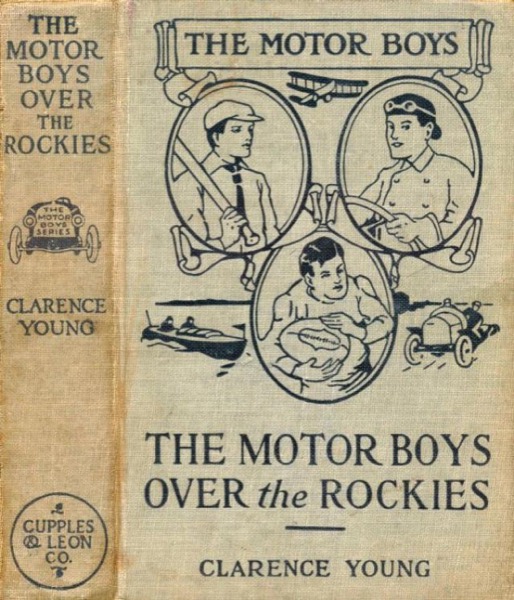 The Motor Boys Over the Rockies; Or, A Mystery of the Air by Clarence Young