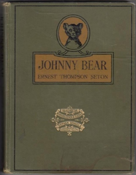 Johnny Bear, and Other Stories from Lives of the Hunted by Ernest Thompson Seton