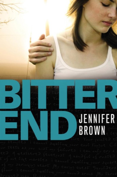 Bitter End by Jennifer Brown