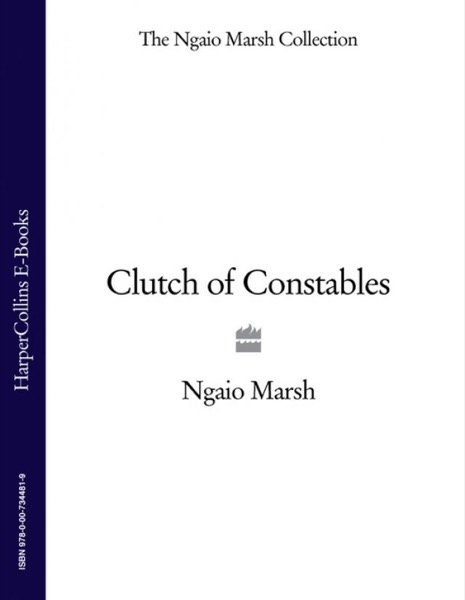 Clutch of Constables by Ngaio Marsh