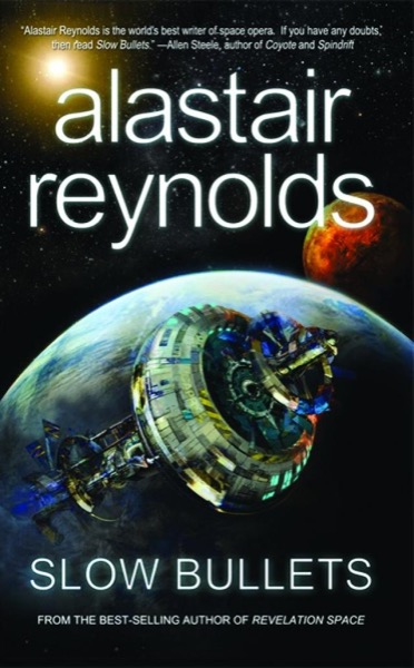 Slow Bullets by Alastair Reynolds