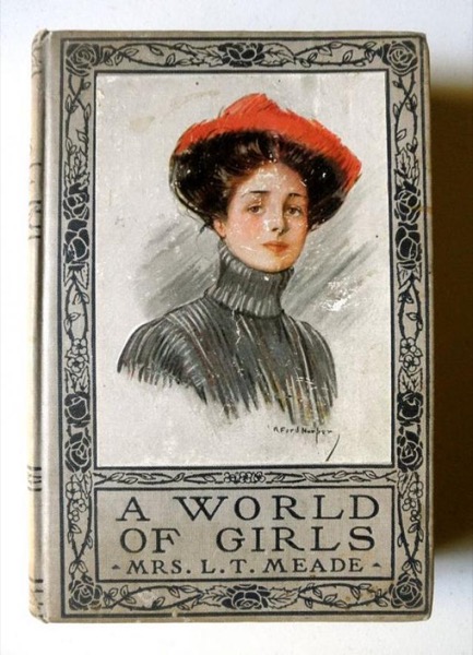 A World of Girls: The Story of a School by L. T. Meade