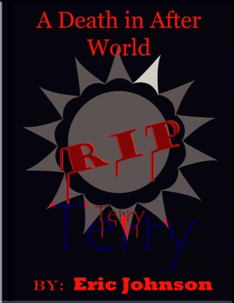 A Death in After World: Terry by Eric Johnson