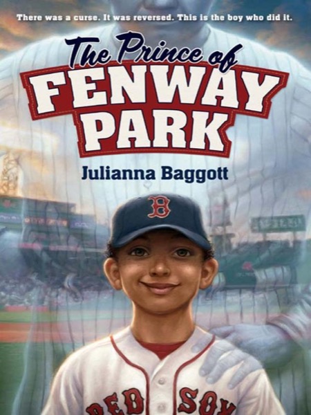 The Prince of Fenway Park by Julianna Baggott